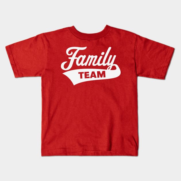 Family Team (White) Kids T-Shirt by MrFaulbaum